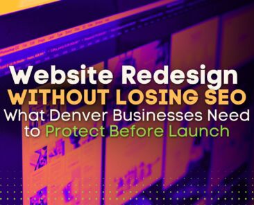Website Redesign Without Losing SEO What Denver Businesses Need to Protect Before Launch